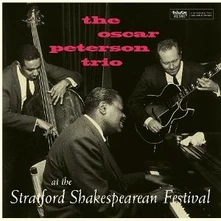 Oscar Peterson Trio, Vinyl AT THE STRATFORD SHAKESPEAREAN FESTIVAL