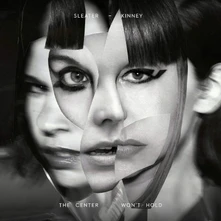 Sleater-Kinney, Vinyl THE CENTER WON'T HOLD