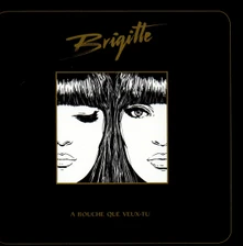 Brigitte, CD A Bouche Que Veux-tu