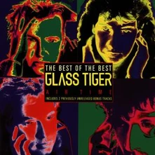 Glass Tiger, CD AIR TIME/BEST OF