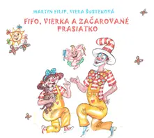 CD Fifo, Vierka a začarované prasiatko.