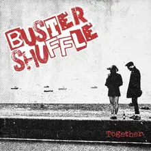 Buster Shuffle, Vinyl TOGETHER
