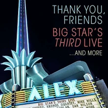 CD BIG STAR'S THIRD LIVE - THANK YOU, FRIENDS/2DVD