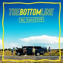 The Bottom Line, CD NO VACATION