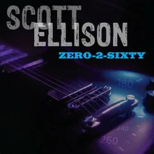 Scott Ellison, CD ZERO-2-SIXTY
