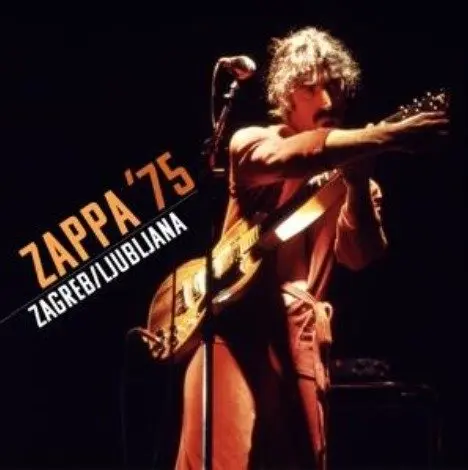 ZAPPA '75: ZAGREB...