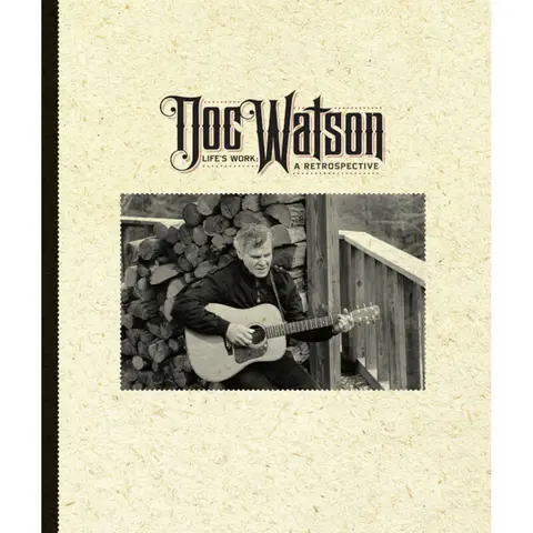 Doc Watson – CD LIFE'S WORK: A RETROSPECTIVE