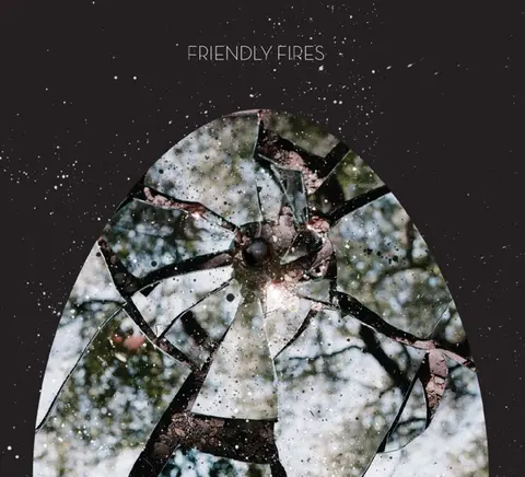 FRIENDLY FIRES