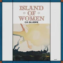 C.R. Gillespie, Vinyl ISLAND OF WOMEN