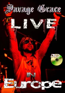 Savage Grace, DVD LIVE IN EUROPE