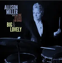 Allison Miller & The One O'Clock Lab Band, CD BIG & LOVELY