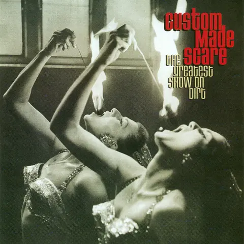 Custom Made Scare – CD GREATEST SHOW ON DIRT