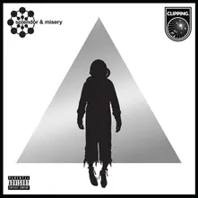 clipping. – SPLENDOR AND MISERY (CD)