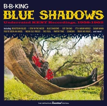 B. B. King, CD Blue Shadows - Underrated Kend Recordings. 1958-1962