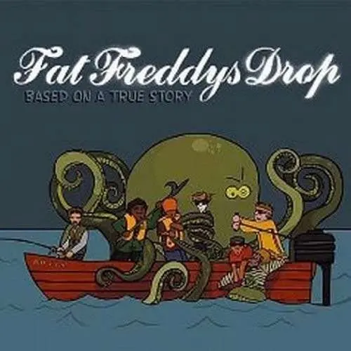 Fat Freddy's Drop – BASED ON A TRUE STORY (Vinyl)