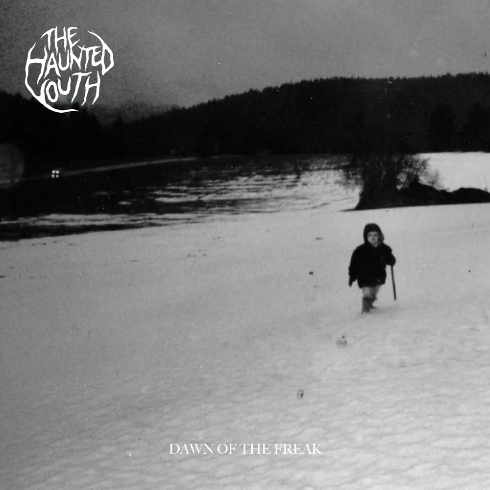 The Haunted Youth – DAWN OF THE FREAK (Vinyl)