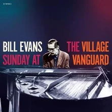Vinyl EVANS, BILL - SUNDAY AT THE VILLAGE VANGUARD