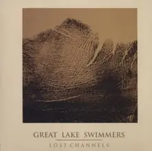 Great Lake Swimmers, CD LOST CHANNELS