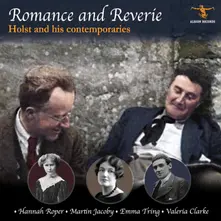 ROMANCE AND REVERIE: HOLST AND HIS CONTEMPORARIES thumbnail