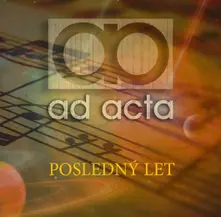 AD ACTA POSLEDY LET (CD)