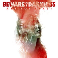 Beware of Darkness, CD ARE YOU REAL ?
