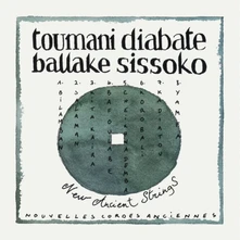 Toumani Diabaté and Ballaké Sissoko, CD NEW ANCIENT STRINGS