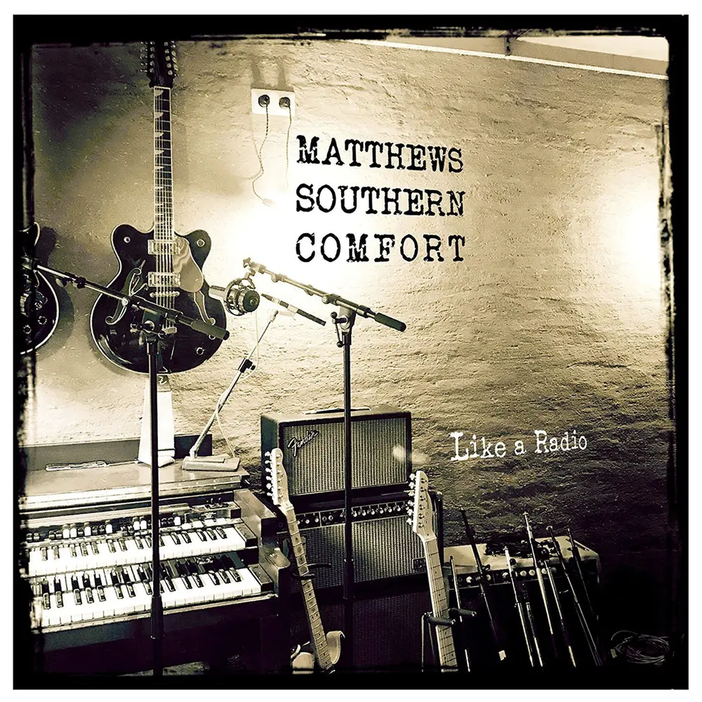 Matthews Southern Comfort – LIKE A RADIO (CD)