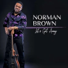 Norman Brown, CD LET'S GET AWAY