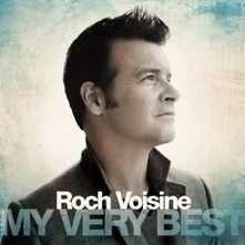 Roch Voisine, CD VOISINE, ROCH - MY VERY BEST