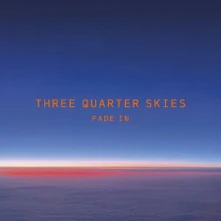 Three Quarter Skies, CD FADE IN
