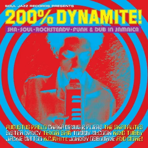 200% DYNAMITE! SKA, SOUL, ROCKSTEADY, FUNK & DUB IN JAMAICA