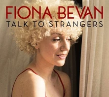 Fiona Bevan, Vinyl TALK TO STRANGERS