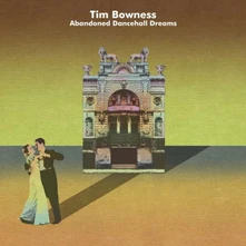 Tim Bowness, CD Abandoned Dancehall Dreams
