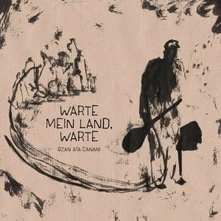 Ozan Ata Canani, CD WARTE MEIN LAND, WARTE