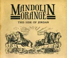 Mandolin Orange, CD THIS SIDE OF JORDAN