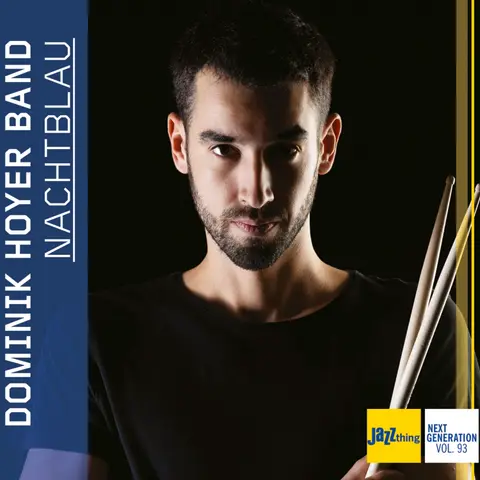 Dominik Hoyer Band – CD NACHTBLAU - JAZZ THING NEXT GENERATION VOL. 93