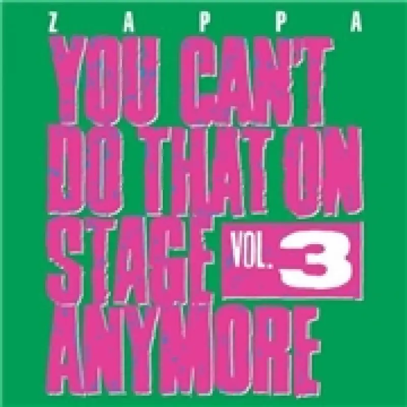Frank Zappa – YOU CAN'T DO THAT ON STAGE ANYMORE, VOL.3 (CD)