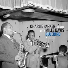 PARKER, CHARLIE -QUINTET- - BLUEBIRD thumbnail