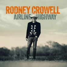 Rodney Crowell, Vinyl AIRLINE HIGHWAY