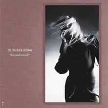 Sunday (1994) - Live and Unwell thumbnail