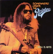 Neil Young with The Santa Monica Flyers, CD SOMEWHERE UNDER THE RAINBOW (LIVE)