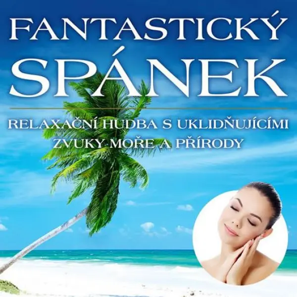 Relaxačná hudba - Fantastický spánek