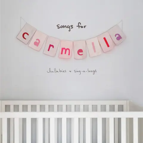 SONGS FOR CARMELLA: LULLABIES