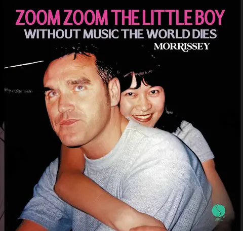 Morrissey – Vinyl 7-ZOOM ZOOM THE LITTLE BOY / WITHOUT MUSIC THE WORLD DIES