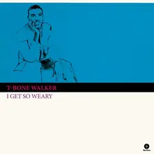 Vinyl I GET SO WEARY