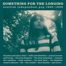 CD SOMETHING FOR THE LONGING (SCOTTISH INDEPENDENT POP 1985 - 1999)
