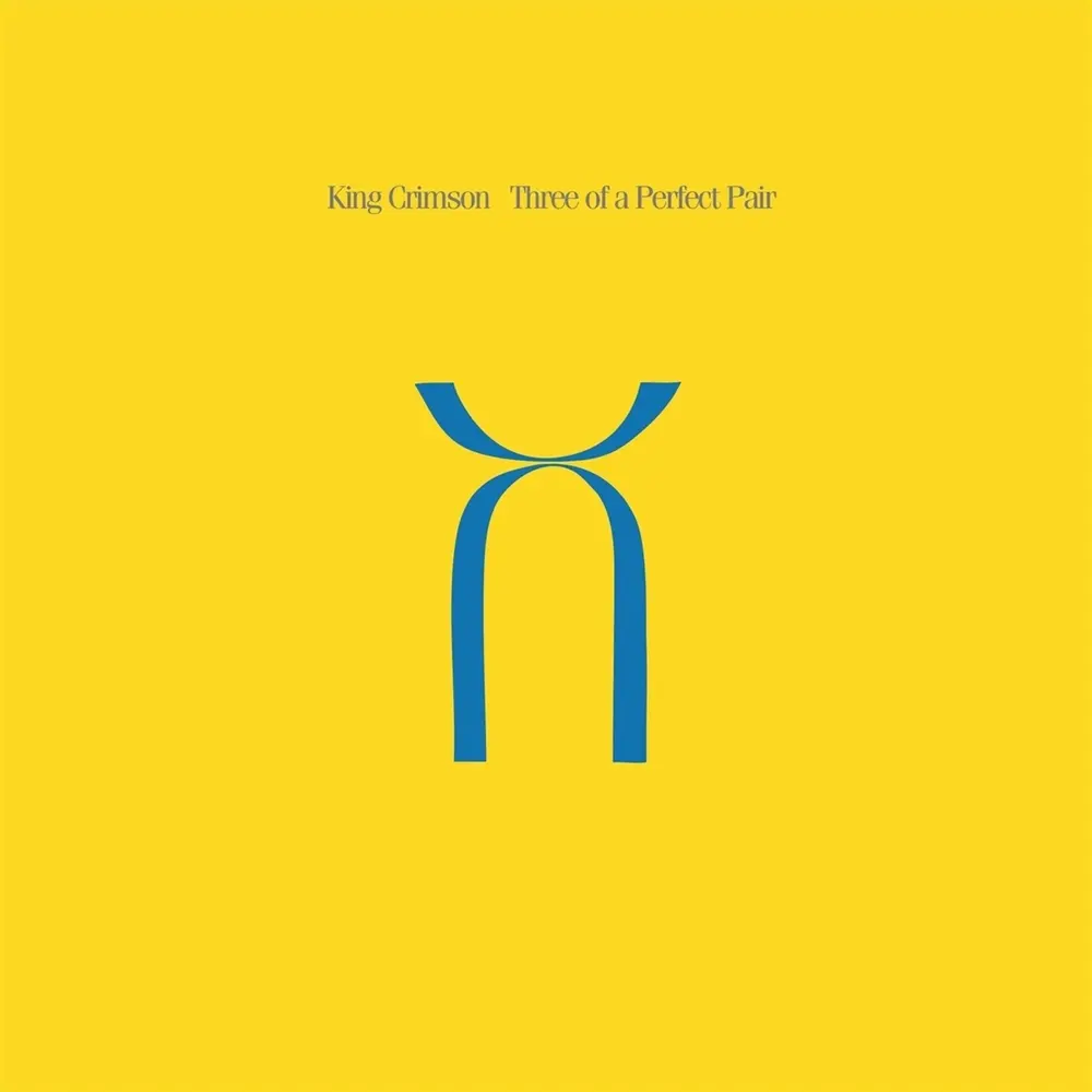 KING CRIMSON - THREE OF A PERFECT PAIR