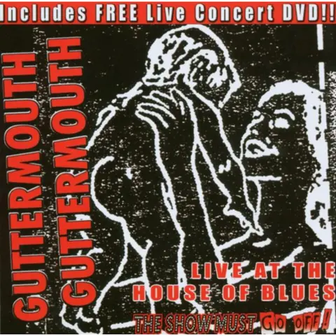 GUTTERMOUTH - LIVE AT THE HOUSE OF BLUE