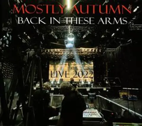 MOSTLY AUTUMN - BACK IN THESE ARMS