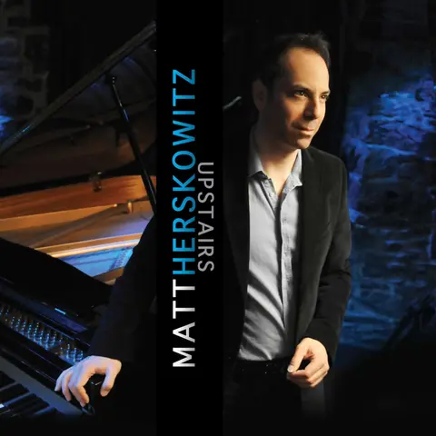 Matt Herskowitz – CD UPSTAIRS